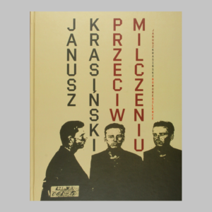 Beżowa, prostokątna okładka przedstawia trzy czarno - białe postacie, trzech mężczyzn. Dwie postacie przodem jedna z profilu. Wzdłuż okładki w pionie jest czarny napis z nazwiskiem pisarza " Janusz Krasiński" oraz czerwony z tytułem katalogu " Przeciw Milczeniu". Obok drobniejszym drukiem napisano czarno - czerwonym drukiem nazwisko pisarza i tytuł w języku angielskim. Janusz Krasiński. No more silence".
