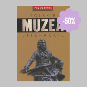 „Polskie muzea literackie” – przewodnik