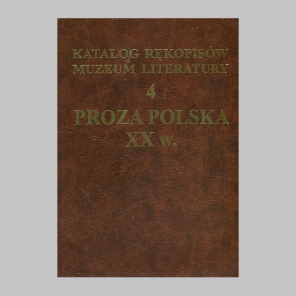 Katalog rękopisów Muzeum Literatury im. Adama Mickiewicza w Warszawie, tom IV