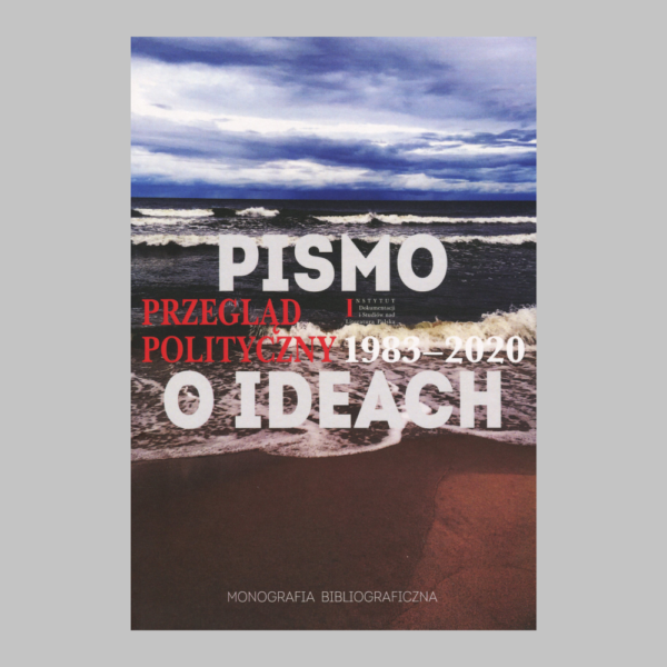 Pismo o ideach. Przegląd Polityczny 1983–2020. Monografia bibliograficzna