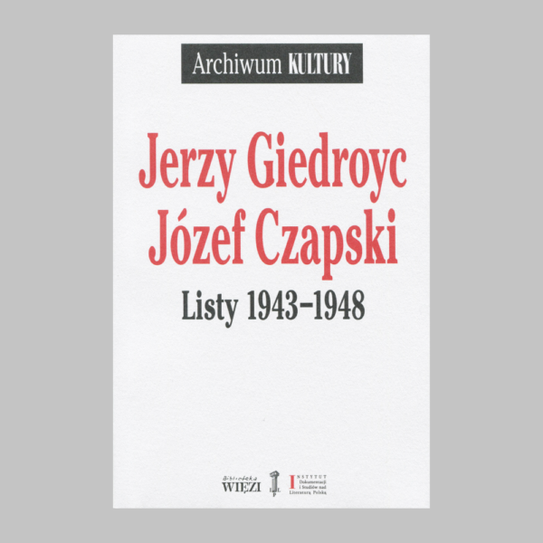 Jerzy Giedroyc, Józef Czapski, Listy 1943–1948